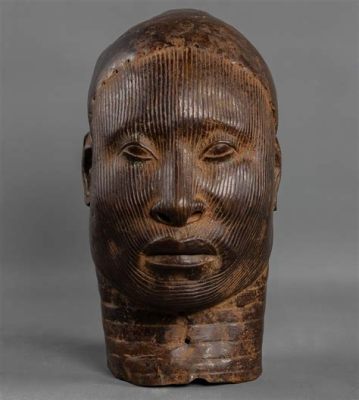 “Ile-Ife Head!” - A Monumental Exploration of Power and Spirituality in Ancient Nigeria